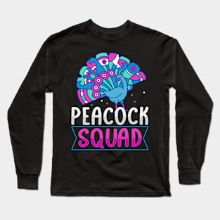 Peacock Squad Quote for a Peacock lover Long Sleeve T-Shirt